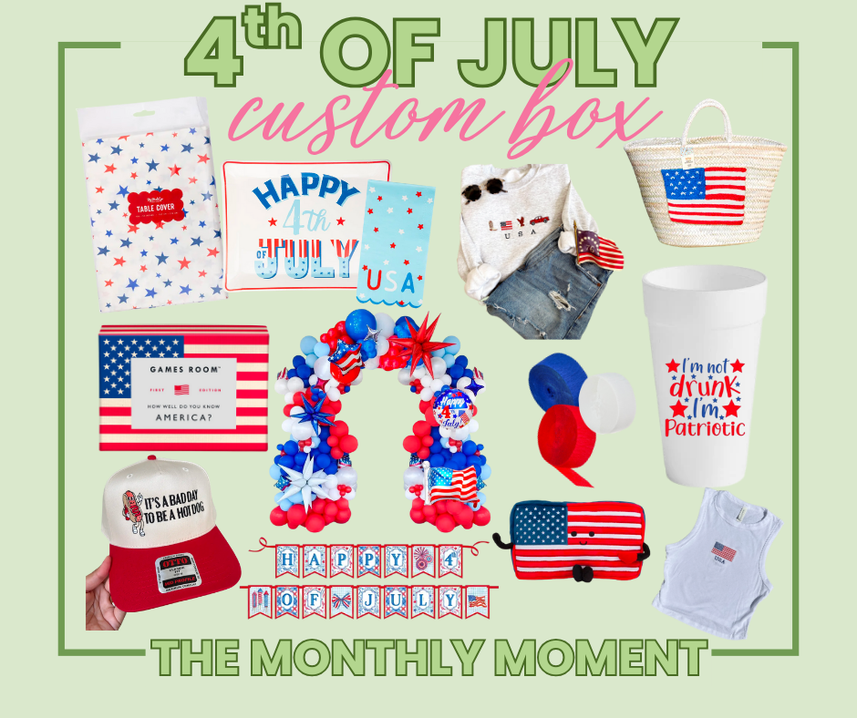 Monthly Moment- 4th of July